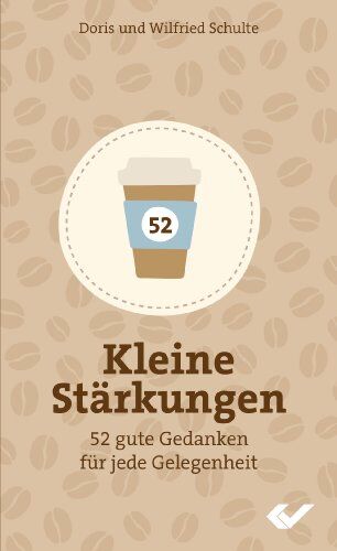 Doris Schulte - Kleine Stärkungen: 52 gute Gedanken für jede Gelegenheit - Preis vom 18.10.2026 19:22:15 h