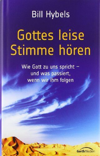 Bill Hybels - Gottes leise Stimme hören: Die lebensverändernde Kraft der leisen Stimme Gottes - Preis vom 10.10.2026 11:48:34 h