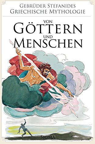 Gebrüder Stefanides - Von Göttern und Menschen (Griechische Mythologie) - Preis vom 09.10.2026 07:28:09 h