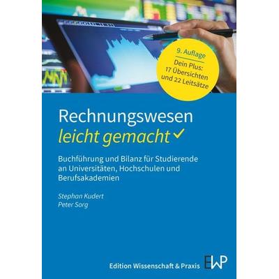Rechnungswesen – leicht gemacht, Taschenbuch von Stephan Kudert,Peter Sorg, Edition Wissenschaft & Praxis, 978-3-87440-394-8
