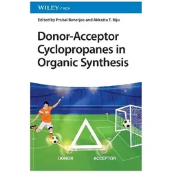 Donor-Acceptor Cyclopropanes in Organic, Fachbücher von Prabal Banerjee, Akkattu T. Biju