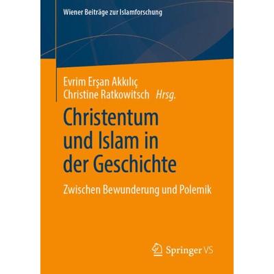 Christentum und Islam in der Geschichte, Taschenbuch von , Springer Fachmedien Wiesbaden GmbH, 978-3-658-33136-8