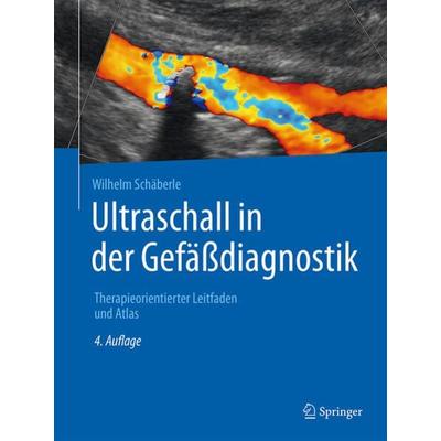Ultraschall in der Gefäßdiagnostik, Gebundene Ausgabe von Wilhelm Schäberle, Springer Berlin, 978-3-662-47431-0