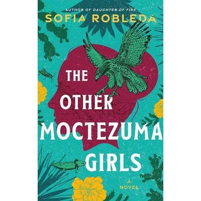 The Other Moctezuma Girls, Taschenbuch von Sofia Robleda, Amazon Publishing, 978-1-66253-250-4