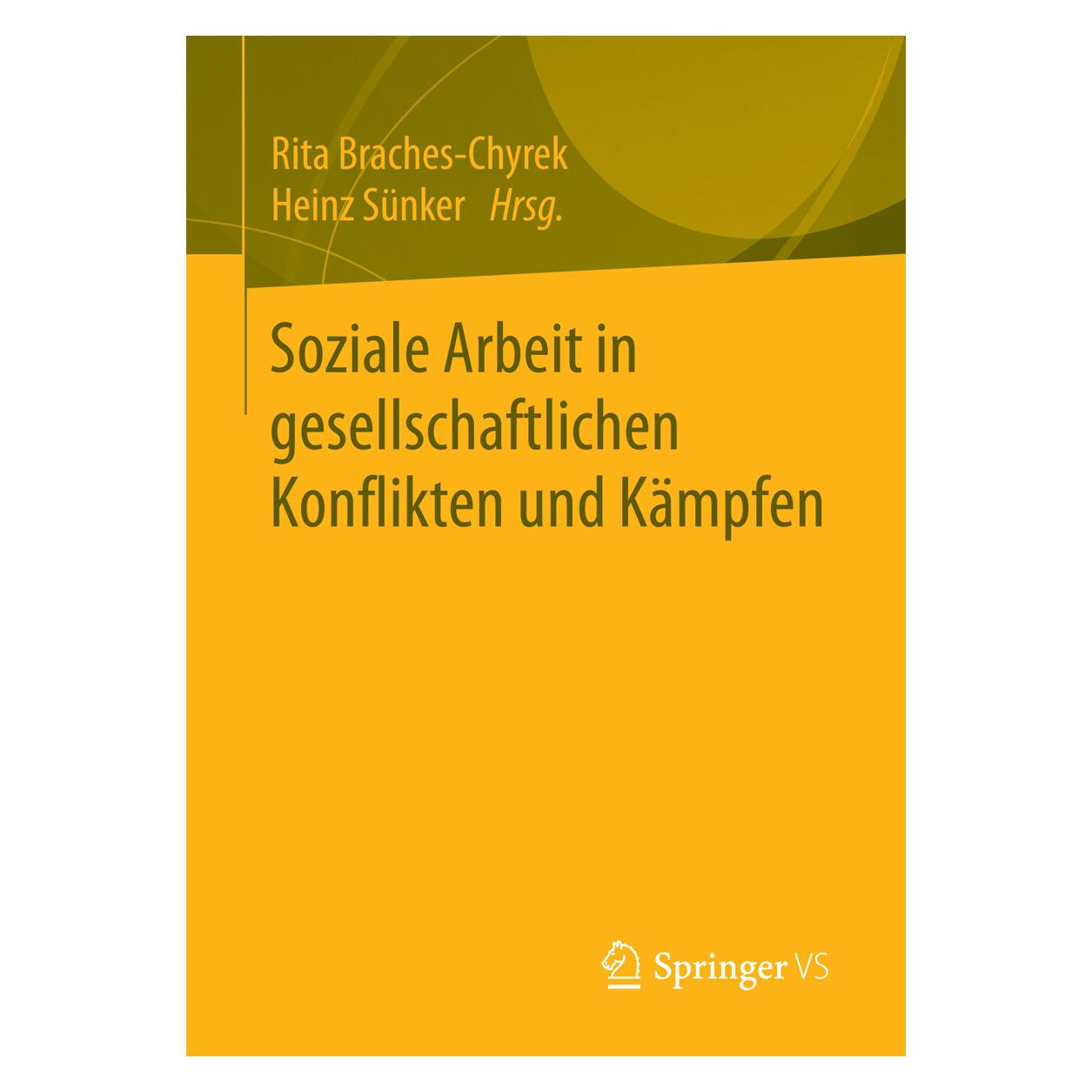 Springer Soziale Arbeit in gesellschaftlichen Ko (Deutsch, Softcover, Heinz Sünker, Rita Braches-Chyrek) (35150402)