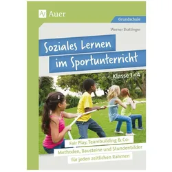Soziales Lernen im Sportunterricht Klasse 1-4, Schulbücher von Werner Brattinger