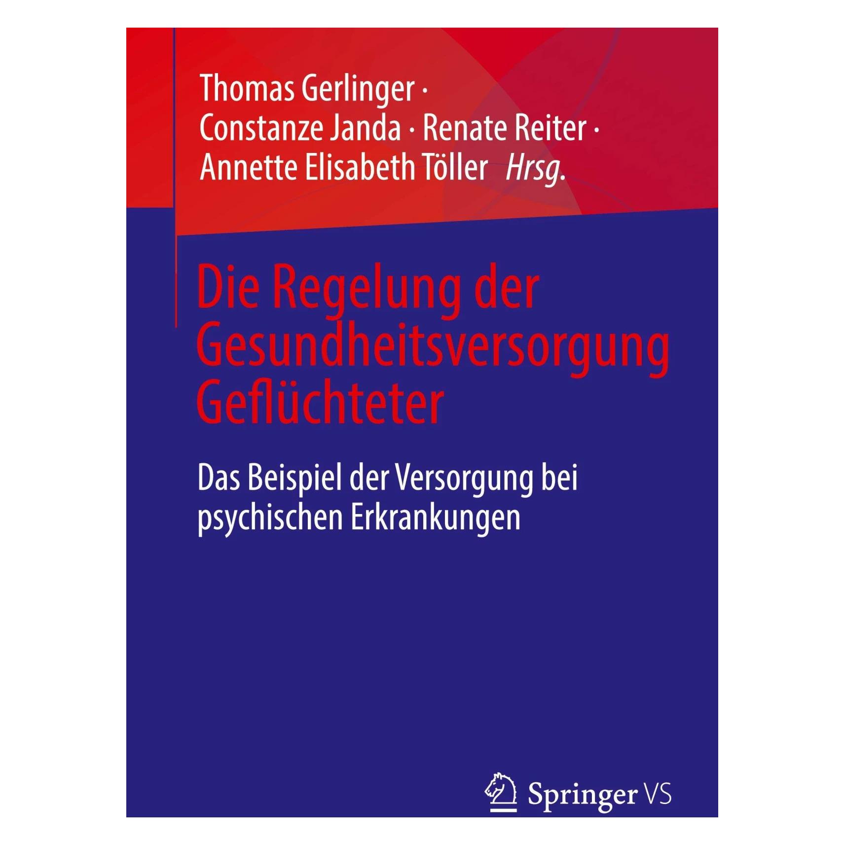 Springer Die Regelung der Gesundheitsversorgung Geflüchteter (Deutsch, Softcover, Annette Elisabeth Töller, Constanze Janda, Renate Reiter, Thomas Gerlinger) (42096338)