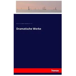 Dramatische Werke, Belletristik von Hermann Ulrici, Ludwig Tieck, August Wilhelm von Schlegel, William Shakespeare