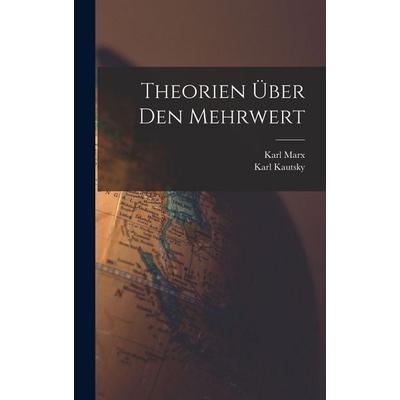 Theorien Über Den Mehrwert, Gebundene Ausgabe von Karl Kautsky,Karl Marx, Tradd Street Press, 978-1-01-741605-3