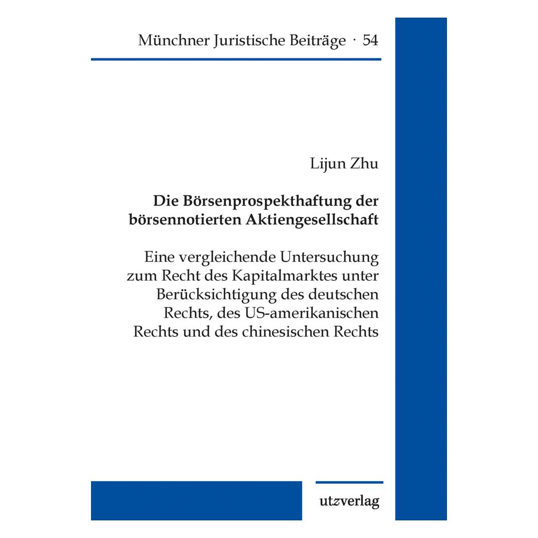 UTZ Verlag Die Börsenprospekthaftung der börsennotierten Aktiengesellschaft (Deutsch, Softcover, Lijun Zhu) (56856302)