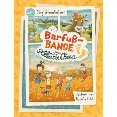 Die Barfuß-Bande und die geklaute Oma, Gebundene Ausgabe von Jörg Steinleitner, Arena