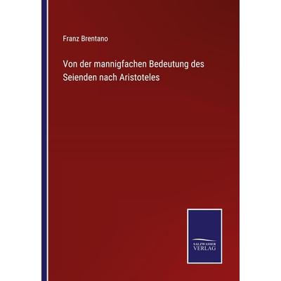 Von der mannigfachen Bedeutung des Seienden nach Aristoteles, Taschenbuch von Franz Brentano, Outlook, 978-3-375-03008-7