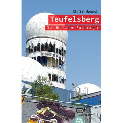 Teufelsberg, Taschenbuch von Chris Wunsch, Vergangenheitsverlag, 978-3-86408-205-4