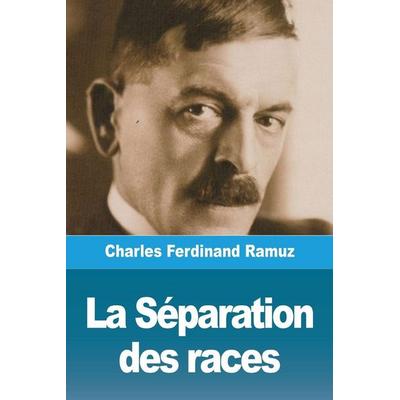 La Séparation des races, Taschenbuch von Charles Ferdinand Ramuz, Prodinnova, 978-3-96787-393-1