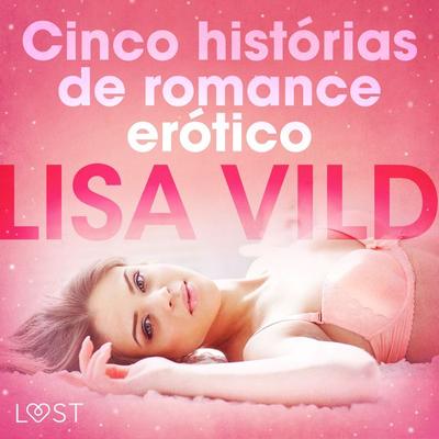 Cinco histórias de romance erótico - Lisa Vild, Audio, 9788728562109
