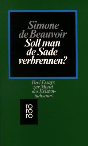 Beauvoir, Simone de - Soll man de Sade verbrennen?: Drei Essays zur Moral des Existentialismus - Preis vom 14.10.2026 23:07:16 h