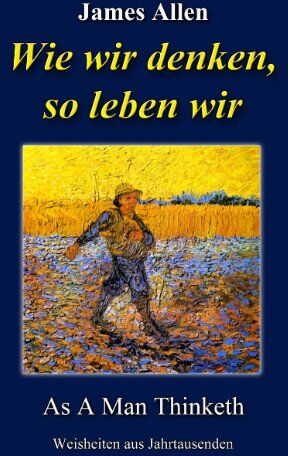 James Allen - Wie wir denken, so leben wir: As A Man Thinketh - Preis vom 13.10.2026 11:25:28 h