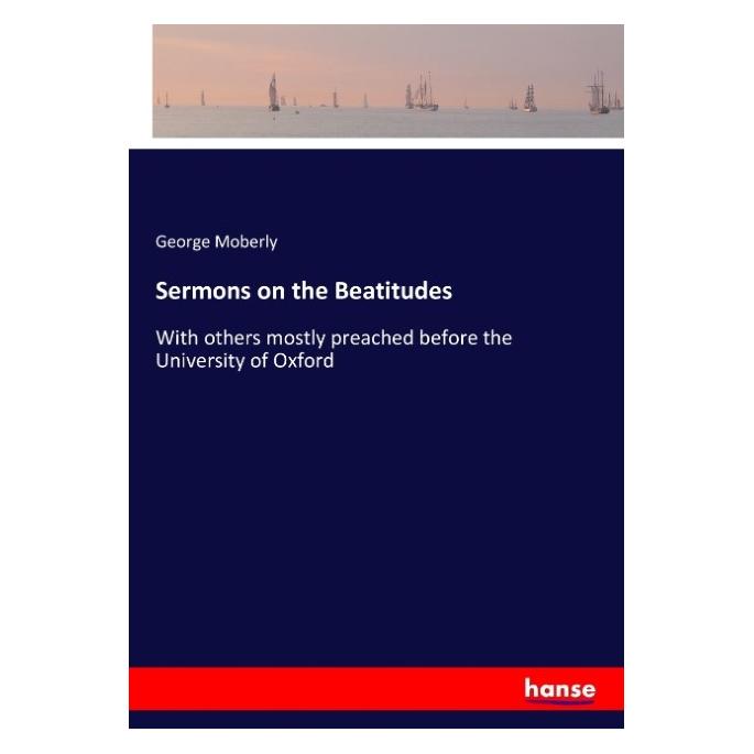 Hansebooks Sermons on the Beatitudes (Englisch, Softcover, George Moberly) (55907148)