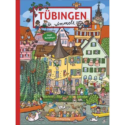 Tübingen wimmelt, Gebundene Ausgabe von Steph Burlefinger, Silberburg, 978-3-8425-2211-4