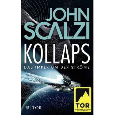 Kollaps - Das Imperium der Ströme 1, Taschenbuch von John Scalzi, Fischer Tor