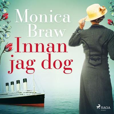 Innan jag dog - Monica Braw, Audio, 9788726320671