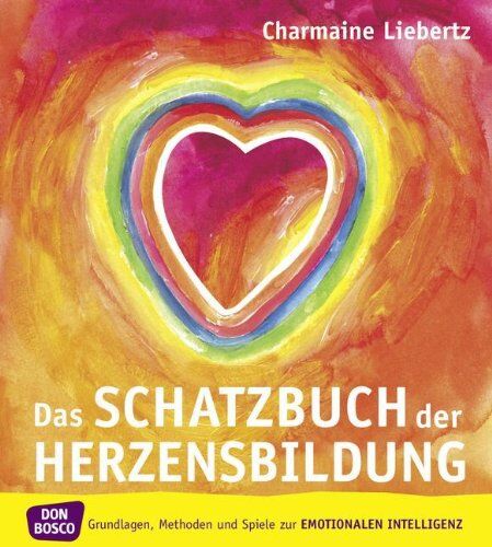 Charmaine Liebertz - Das Schatzbuch der Herzensbildung: Grundlagen, Methoden und Spiele zur emotionalen Intelligenz - Preis vom 11.10.2026 03:10:56 h