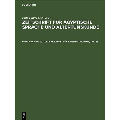 Gedenkschrift für Siegfried Morenz, Teil 2b, Gebundene Ausgabe von , De Gruyter, 978-3-11-248771-6