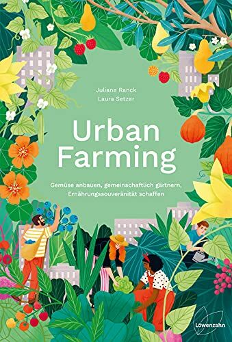 Setzer - Urban Farming: Gemüse anbauen, gemeinschaftlich gärtnern, Ernährungssouveränität schaffen - Preis vom 06.10.2026 07:26:00 h