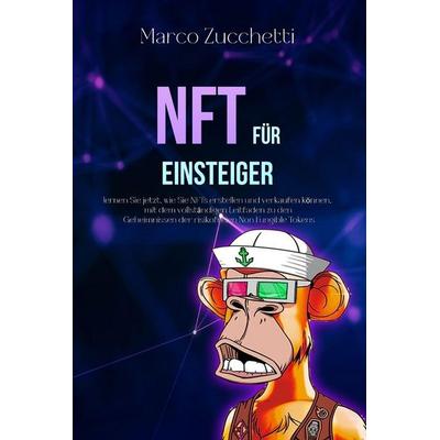 NFT für Einsteiger, Taschenbuch von Marco Zucchetti, Blurb