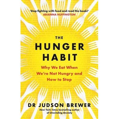 The Hunger Habit, Taschenbuch von Judson Brewer, Bonnier Books UK, 978-1-78530-573-3