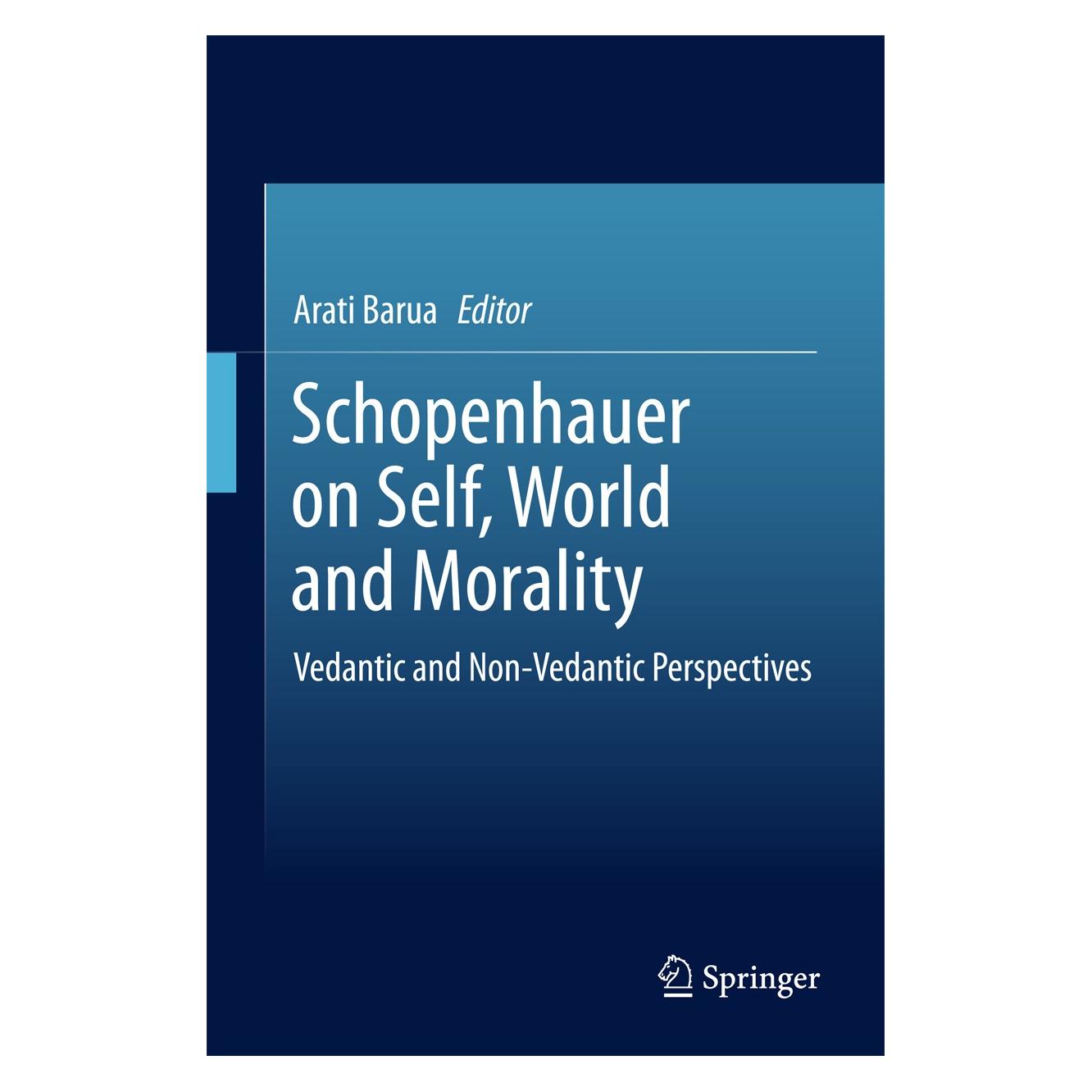 Springer Schopenhauer on Self, World and Morality (Englisch, Hardcover, Arati Barua) (9789811059537)