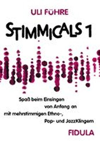 Uli Führe - Stimmicals: Spass beim Einsingen von Anfang an mit mehrstimmigen Ethno-, Popp- und Jazzklingern - Preis vom 11.10.2026 15:43:13 h