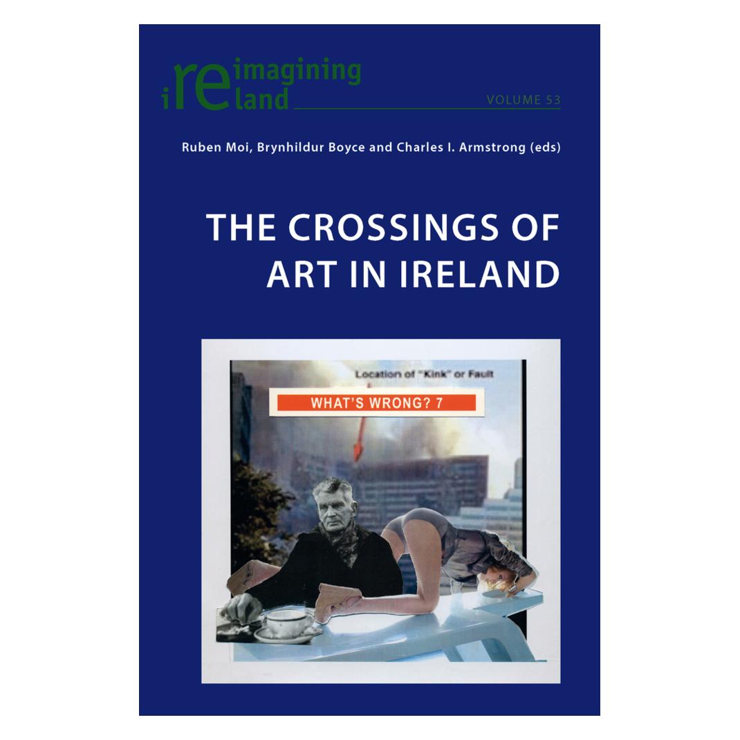 Peter Lang The Crossings of Art in Ireland (Englisch, Softcover, Brynhildur Boyce, Charles Armstrong, Ruben Moi) (56026198)