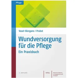Wundversorgung für die Pflege, Fachbücher von Wiltrud Probst, Anette Vasel-Biergans