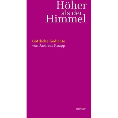Höher als der Himmel, Taschenbuch von Andreas Knapp, Echter, 978-3-429-03295-1