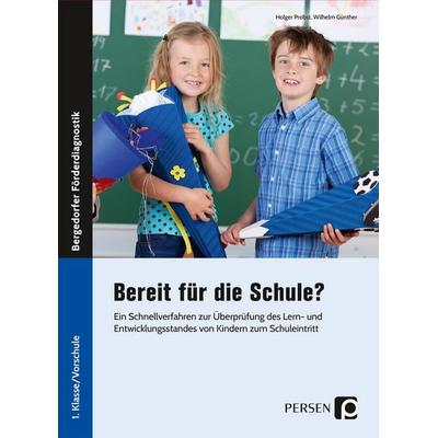 Bereit für die Schule?, Geheftet von Holger Probst,Wilhelm Günther, Persen Verlag in der AAP Lehrerwelt GmbH, 978-3-8344-3883-6