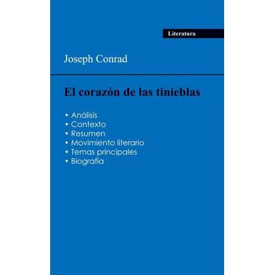 Aprobéis todos tus exámenes de 2024: Análisis de la novela El corazón de las tinieblas de Joseph Conrad, Taschenbuch von Joseph Conrad, Comprender los