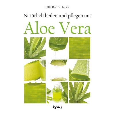 Natürlich heilen und pflegen mit Aloe Vera, Taschenbuch von Ulla Rahn-Huber, BEST-Off-Verlag, 978-3-89758-345-0