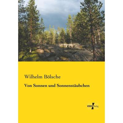 Von Sonnen und Sonnenstäubchen, Taschenbuch von Wilhelm Bölsche, Vero Verlag, 978-3-7372-0163-6