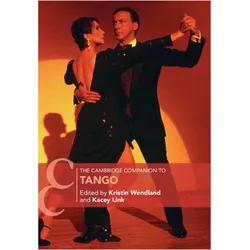 The Cambridge Companion to Tango, Fachbücher von Kacey Link, Kristin Wendland