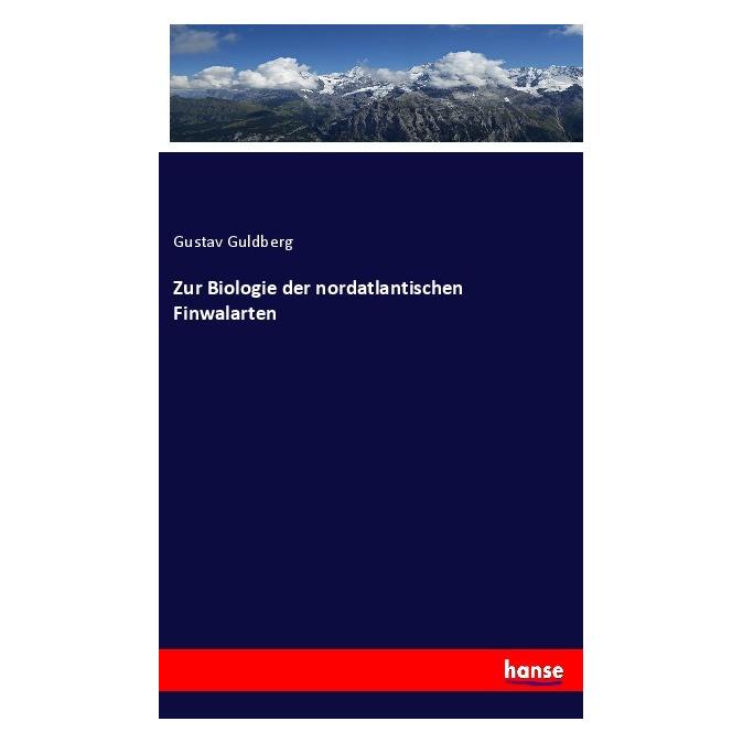 Hansebooks Zur Biologie der nordatlantischen Finwalarten (Deutsch, Softcover, Gustav Guldberg) (57154438)