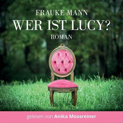 Wer ist Lucy? - Frauke Mann, Audio, 4069828073821