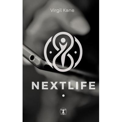 NextLife, Taschenbuch von Virgil Kane, BoD – Books on Demand, 978-3-7693-5034-0