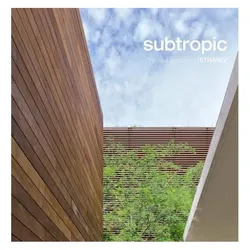 Subtropic: The Architecture of (Strand)., Fachbücher von Max Strang