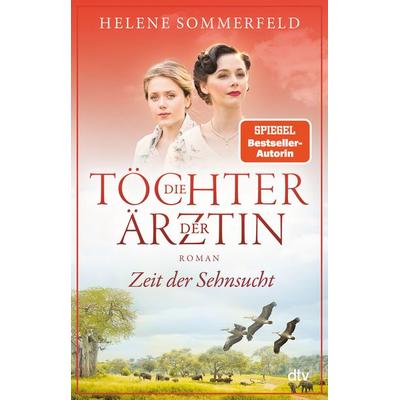 Die Töchter der Ärztin, Taschenbuch von Helene Sommerfeld, dtv