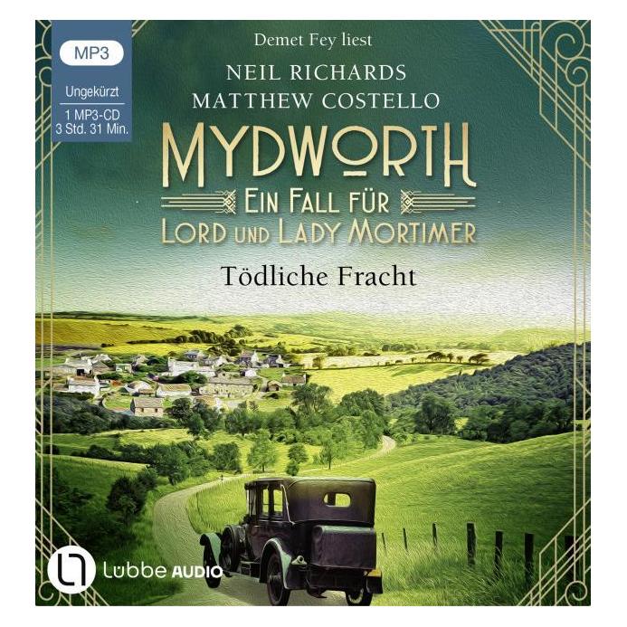 Lübbe Audio Mydworth - Tödliche Fracht (Demet Fey, Matthew Costello, Neil Richards, Sabine Schilasky, Deutsch) (64797659)
