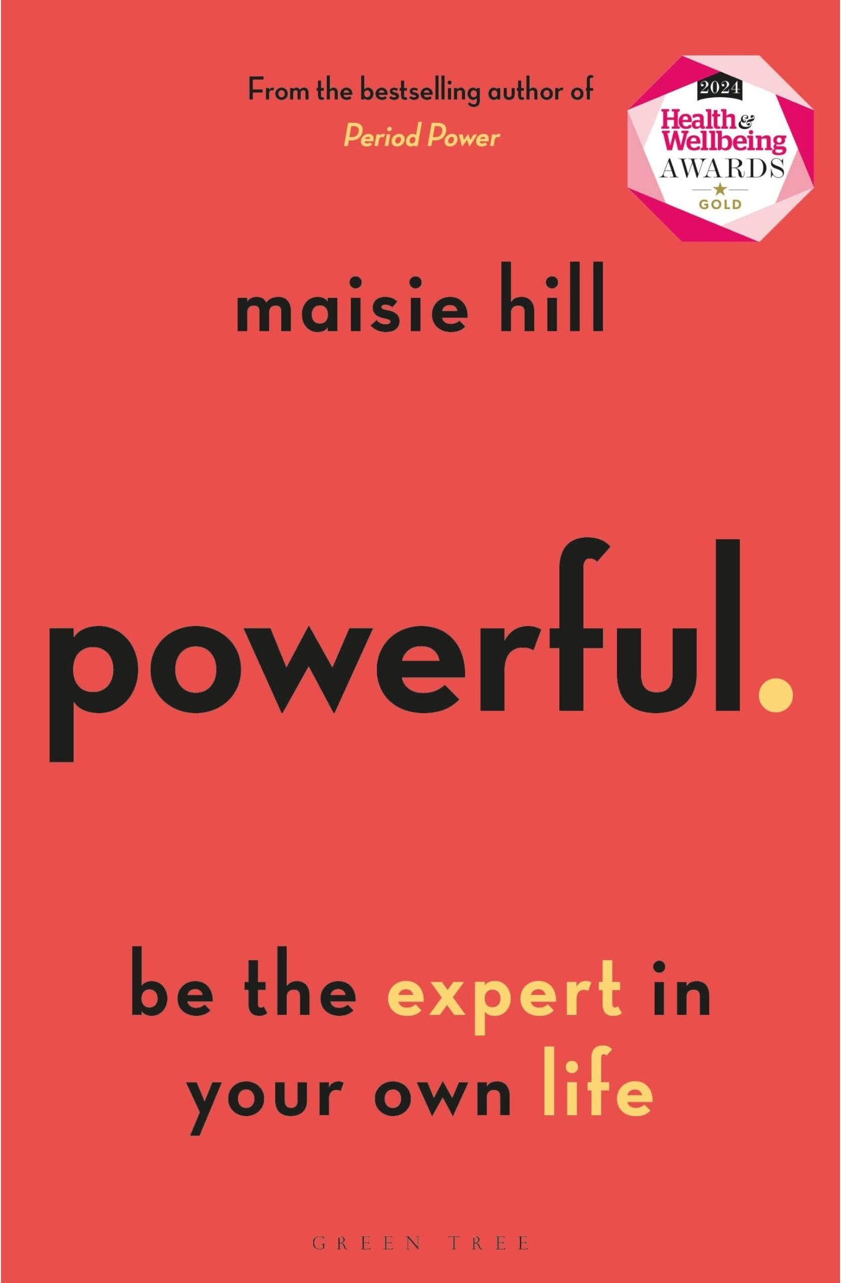 Green Tree Powerful: Be the Expert in Your Own Life by Maisie Hill