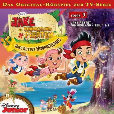 09: Jake rettet Nimmerland (Teil 1 & 2) (Hörspiel zur Disney TV-Serie) - , Audio, 4066339621268