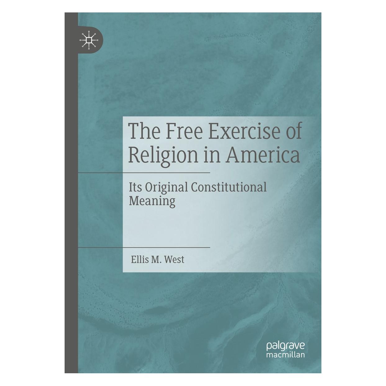 Springer The Free Exercise of Religion in America (Englisch, Hardcover, Ellis M West, Ellis M. West) (9783030060510)