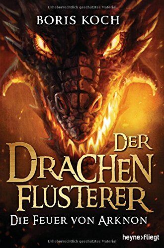 Boris Koch - Der Drachenflüsterer - Die Feuer von Arknon (Die Drachenflüsterer-Serie, Band 4) - Preis vom 15.10.2026 23:06:25 h